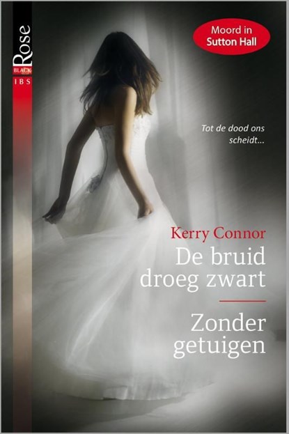 De bruid droeg zwart ; Zonder getuigen, Kerry Connor - Ebook - 9789402504583