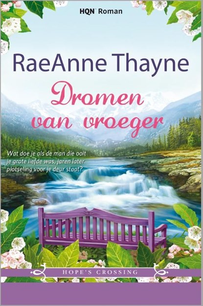 Dromen van vroeger, Raeanne Thayne - Ebook - 9789402505351