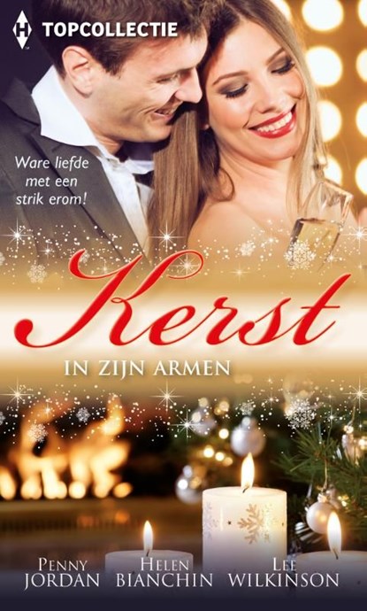 Kerst in zijn armen, Penny Jordan ; Helen Bianchin ; Lee Wilkinson - Ebook - 9789402507126