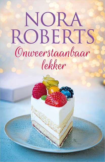 Onweerstaanbaar lekker, Nora Roberts - Ebook - 9789402511727