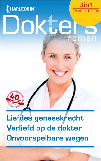 Liefdes geneeskracht ; Verliefd op de dokter ; Onvoorspelbare wegen, Jessica Matthews ; Helen Shelton ; Janet Ferguson - Ebook - 9789402516166