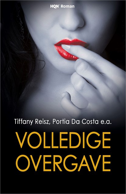 Volledige overgave (10-in-1), Anne Calhoun ; Megan Hart ; Tiffany Reisz ; Letty James ; Portia da Costa ; Eden Bradley ; Alison Tyler ; Lacy Danes - Ebook - 9789402527476