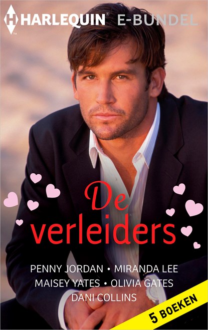 De verleiders, Penny Jordan ; Miranda Lee ; Maisey Yates ; Olivia Gates ; Dani Collins - Ebook - 9789402532500