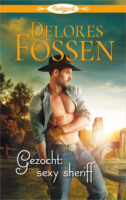 Gezocht: sexy sheriff, Delores Fossen - Ebook - 9789402536638