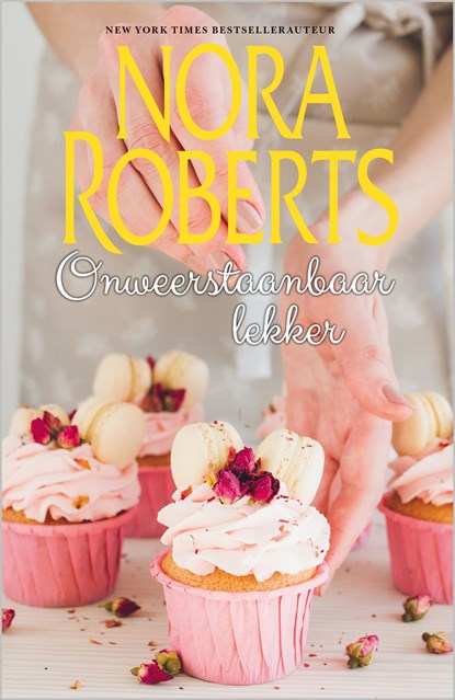 Onweerstaanbaar lekker, Nora Roberts - Ebook - 9789402537086