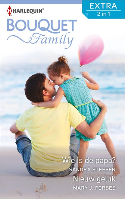 Wie is de papa? ; Nieuw geluk, Sandra Steffen ; Mary J. Forbes - Ebook - 9789402537116
