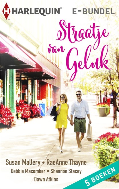 Straatje van geluk, Susan Mallery ; Raeanne Thayne ; Debbie Macomber ; Shannon Stacey ; Dawn Atkins - Ebook - 9789402540499