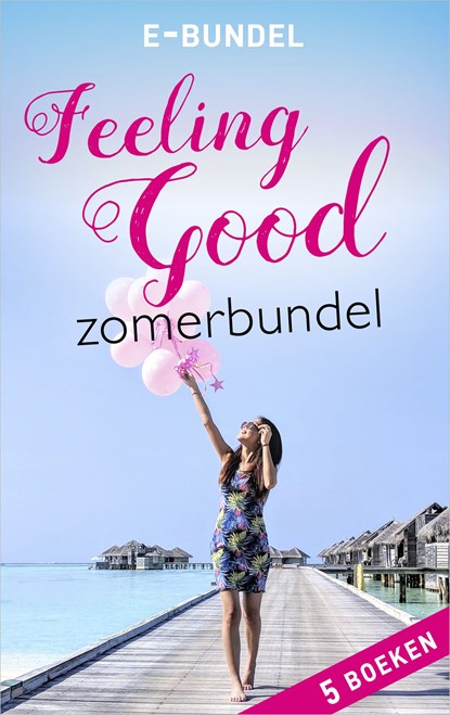 Feeling good-zomerbundel, Sherryl Woods ; Debbie Macomber ; Laura Caldwell ; Elda Minger ; Erica Orloff - Ebook - 9789402541304