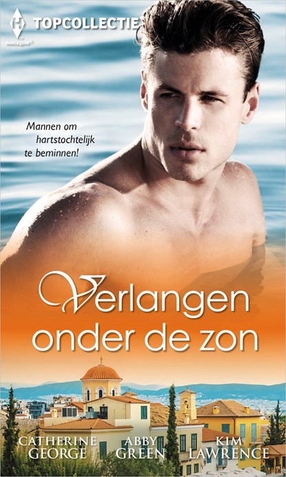 Verlangen onder de zon, Catherine George ; Abby Green ; Kim Lawrence - Ebook - 9789402543773