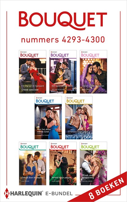 Bouquet e-bundel nummers 4293 - 4300, Lynne Graham ; Melanie Milburne ; Abby Green ; Chantelle Shaw ; Dani Collins ; Joss Wood ; Julia James ; Caitlin Crews - Ebook - 9789402553321