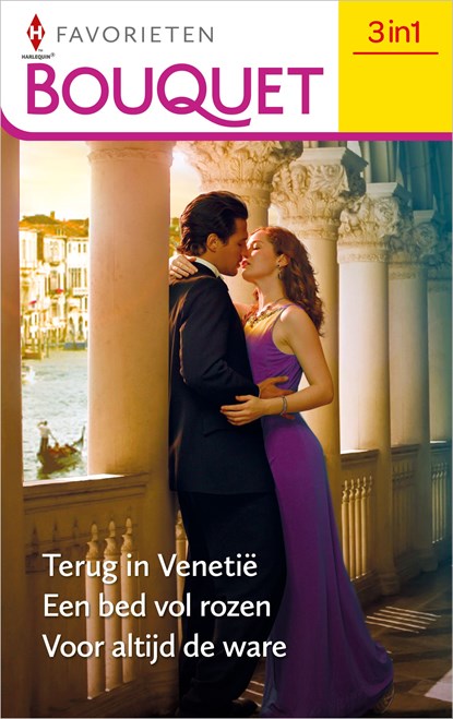 Terug in Venetië / Een bed vol rozen / Voor altijd de ware, Lee Wilkinson ; Miranda Lee ; Kate Walker - Ebook - 9789402557626