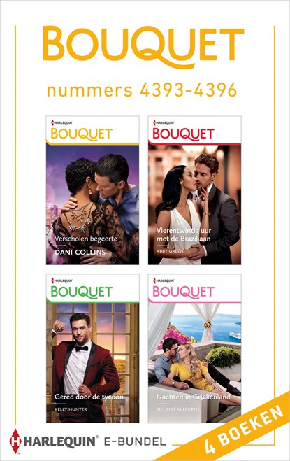 Bouquet e-bundel nummers 4393 - 4396, Melanie Milburne ; Abby Green ; Kelly Hunter ; Dani Collins - Ebook - 9789402558814