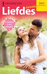 Zwoele liefdes - Verleiding in het paleis - Robyn Donald ; Victoria Parker ; Kate Walker - 9789402559514