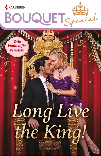Bouquet Special Long Live the King!, Caitlin Crews ; Carol Marinelli ; Kelly Hunter - Ebook - 9789402563146