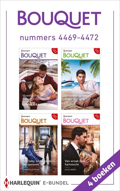 Bouquet e-bundel nummers 4469 - 4472, Lynne Graham ; Chantelle Shaw ; Lucy King ; Julia James - Ebook - 9789402563160