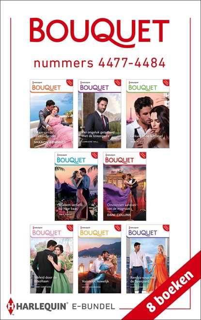 Bouquet e-bundel nummers 4477 - 4484, Sharon Kendrick ; Lorraine Hall ; Heidi Rice ; Tara Pammi ; Dani Collins ; Emmy Grayson ; Jackie Ashenden ; Clare Connelly - Ebook - 9789402563672