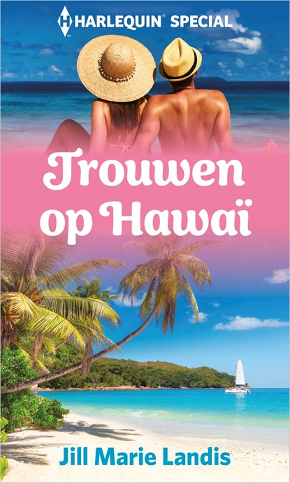 Trouwen op Hawaï, Jill Marie Landis - Ebook - 9789402563733