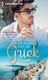 Zomernacht in de armen van de Griek - Sharon Kendrick ; Julia James ; Maya Blake - 9789402564198