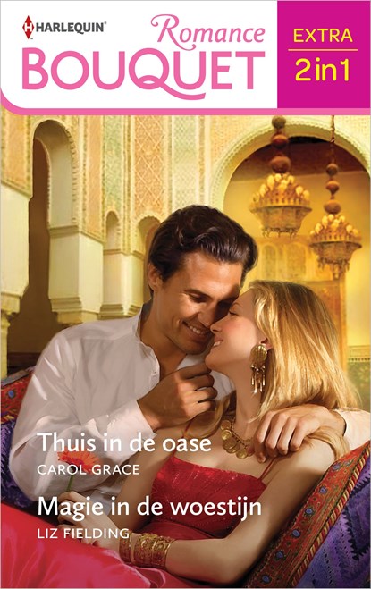Thuis in de oase / Magie in de woestijn, Carol Grace ; Liz Fielding - Ebook - 9789402565218