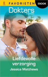 Liefdevolle verzorging - Jessica Matthews - 9789402569988