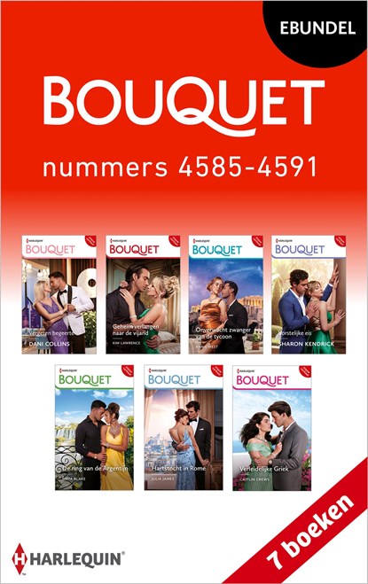 Bouquet e-bundel nummers 4585 - 4591, Dani Collins ; Kim Lawrence ; Annie West ; Sharon Kendrick ; Maya Blake ; Julia James ; Caitlin Crews - Ebook - 9789402571325