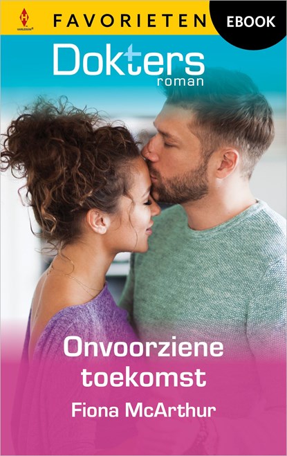 Onvoorziene toekomst, Fiona McArthur - Ebook - 9789402579758