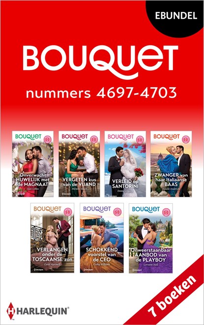 Bouquet e-bundel nummers 4697 - 4703, Dani Collins ; Cathy Williams ; Lorraine Hall ; Michelle Smart ; Emmy Grayson ; Natalie Anderson ; Carol Marinelli - Ebook - 9789402580792