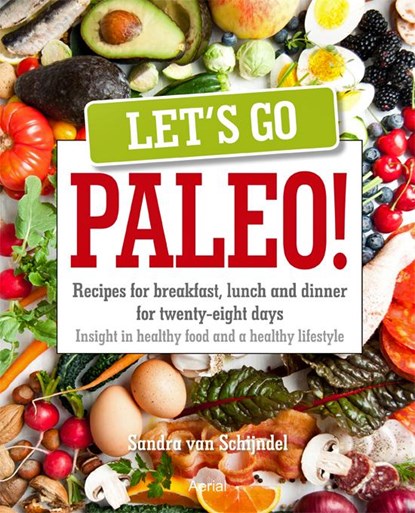 Let's go paleo, Sandra van Schijndel - Gebonden - 9789402600773