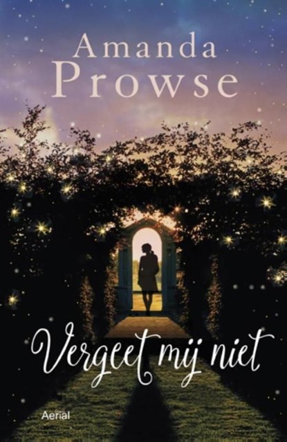 Vergeet mij niet, Amanda Prowse - Ebook - 9789402600926