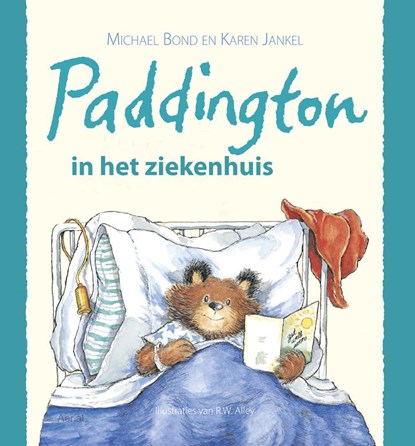 Paddington in het ziekenhuis, Michael Bond - Gebonden - 9789402600995