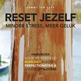 Reset jezelf: minder stress, meer geluk - Femmy ten Cate - 9789402601077