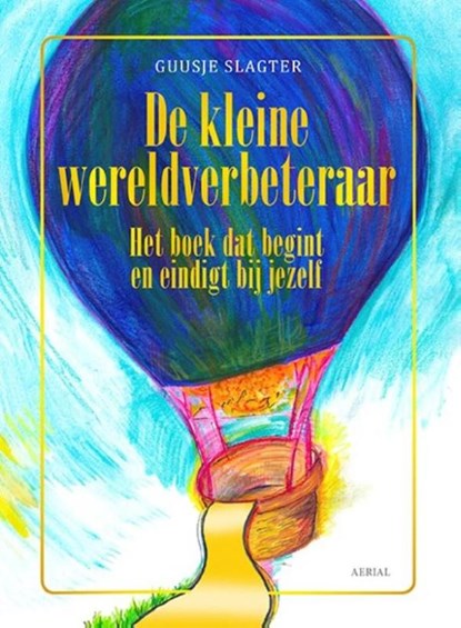 De kleine wereldverbeteraar, Guusje Slagter - Paperback - 9789402601572