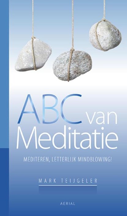 ABC van meditatie, Mark Teijgeler - Paperback - 9789402602067