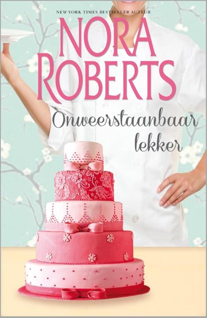 Onweerstaanbaar lekker, Nora Roberts - Paperback - 9789402700206