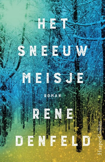 Het sneeuwmeisje, Rene Denfeld - Paperback - 9789402700824