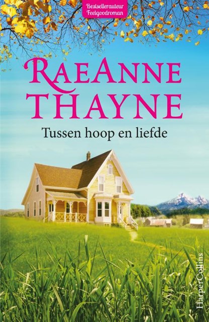 Tussen hoop en liefde, Raeanne Thayne - Paperback - 9789402701364