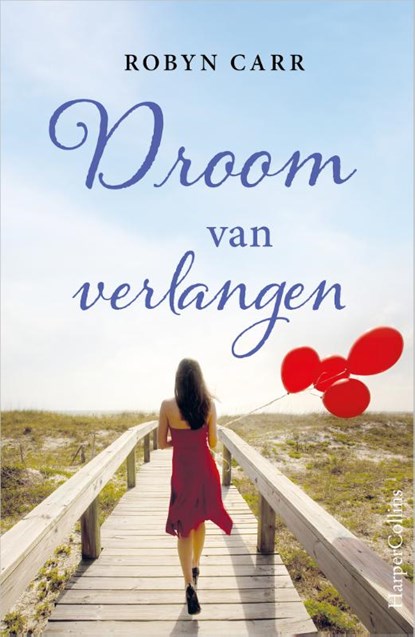 Droom van verlangen, Robyn Carr - Paperback - 9789402702354