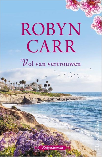 Vol van vertrouwen, Robyn Carr - Paperback - 9789402702798