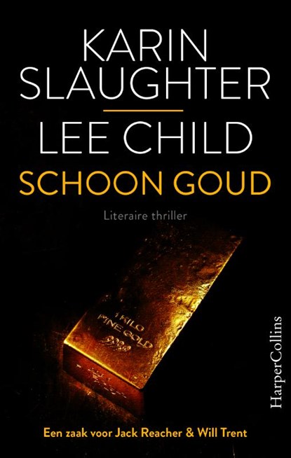 Schoon goud, Karin Slaughter ; Lee Child - Gebonden - 9789402704235
