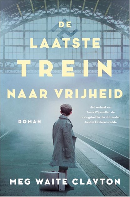 De laatste trein naar vrijheid, Meg Waite Clayton - Paperback - 9789402704815