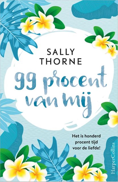 99 procent van mij, Sally Thorne - Paperback - 9789402704853
