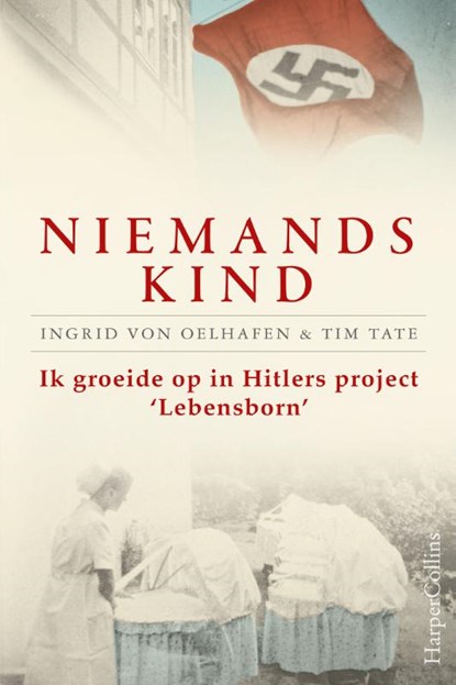 Niemands kind, Ingrid von Oelhafen ; Tim Tate - Paperback - 9789402706260