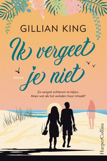 Ik vergeet je niet, Gillian King - Paperback - 9789402707113