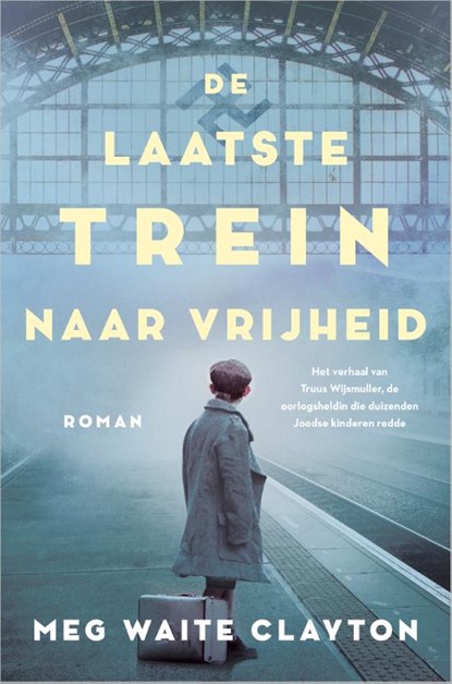 De laatste trein naar vrijheid, Meg Waite Clayton - Paperback - 9789402707151