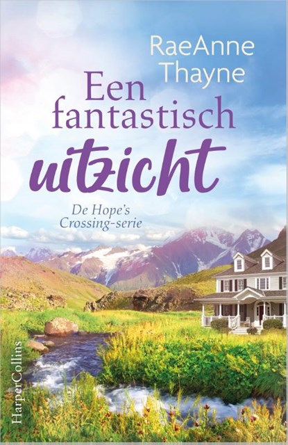 Een fantastisch uitzicht, Raeanne Thayne - Paperback - 9789402707267