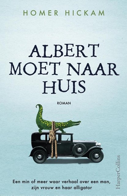 Albert moet naar huis, Homer Hickam - Paperback - 9789402707403