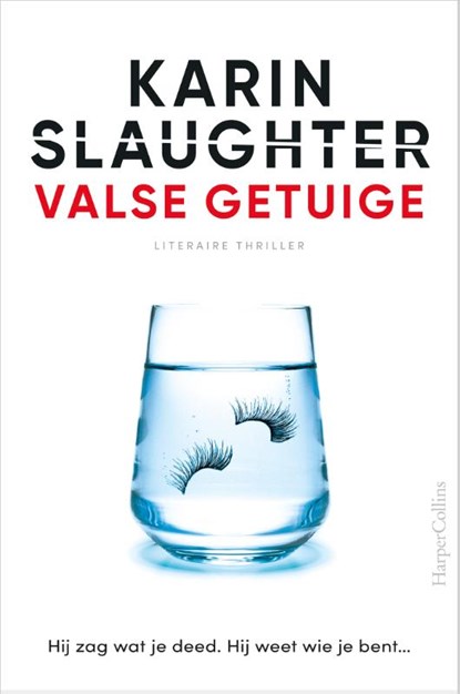 Valse getuige, Karin Slaughter - Gebonden - 9789402708011