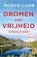 Dromen van vrijheid, Robyn Carr - Paperback - 9789402709056