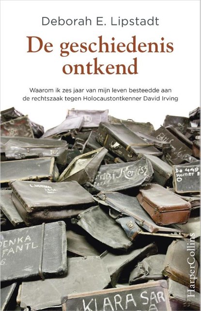 De geschiedenis ontkend, Deborah E. Lipstadt - Paperback - 9789402709209