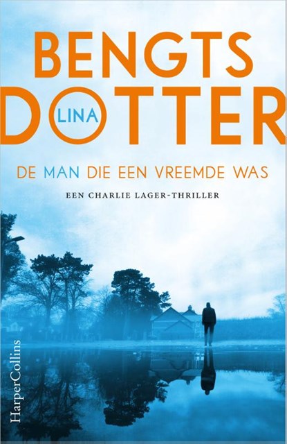 De man die een vreemde was, Lina Bengtsdotter - Paperback - 9789402709667